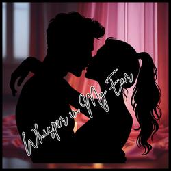 Whisper in My Ear