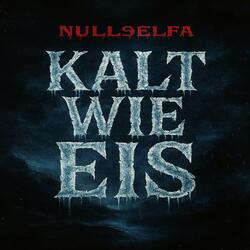 KALT WIE EIS