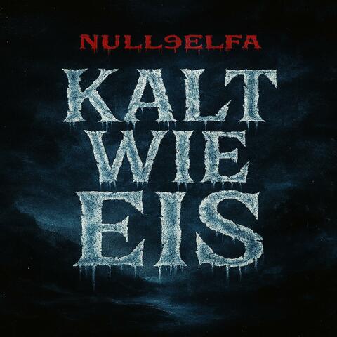 KALT WIE EIS