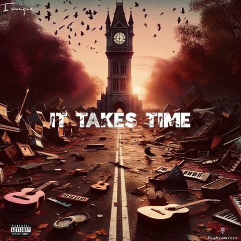It Takes Time