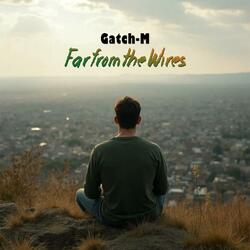 Far from the Wires