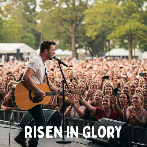 Risen in Glory