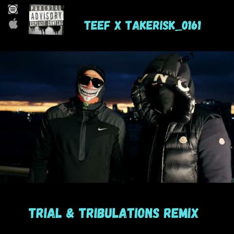 Trail & Tribulations Remix