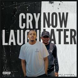 Cry Now Laugh Later (feat. VZY_RSA & Jody Supremo)
