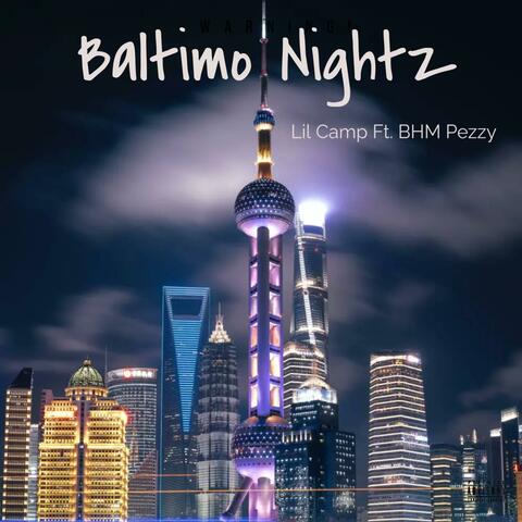 Baltimo Nightz (feat. BHM PEZZY)