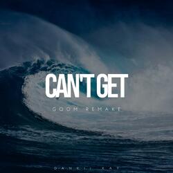 Can't Get (Gqom Remake)