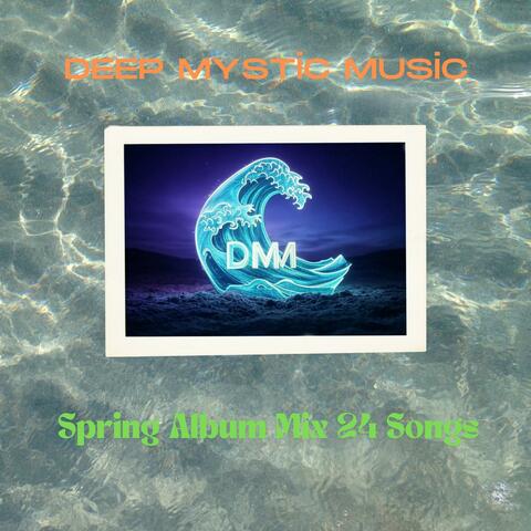 Deep House Spring Songs (Mystic Music Album 05/2025)