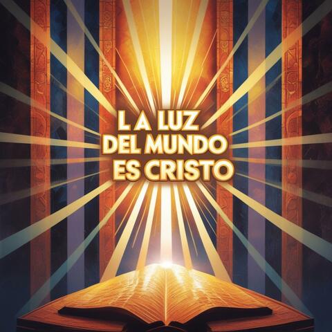 La luz del mundo es Cristo