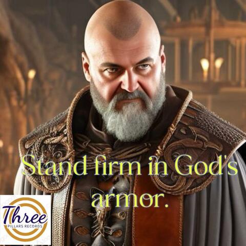 Stand Firm in God's Armor