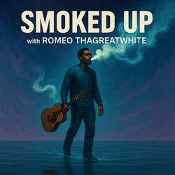 Smoke Up x Romeo ThaGreatWhite (Put Your Verse Version)