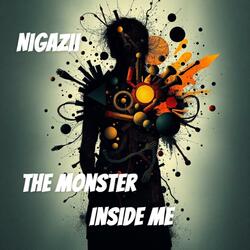 The monster inside me