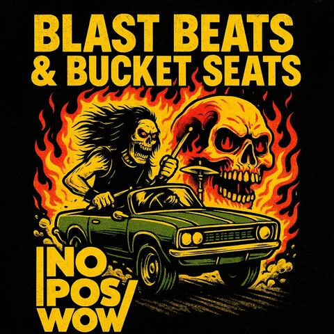Blast Beats & Bucket Seats
