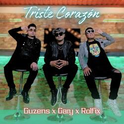 Triste Corazón (feat. Gary Pinal & Rolfix Electrocumbia)
