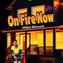 On Fire Now