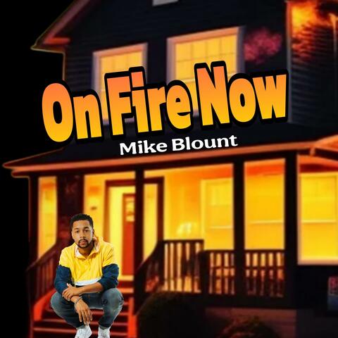 On Fire Now