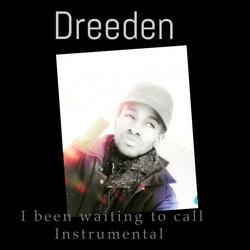 I Been Waiting to Call (Instrumental)