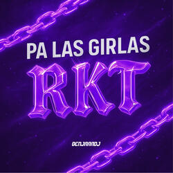 Pa Las Girlas Rkt