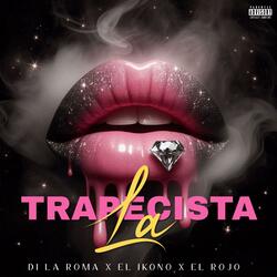 La Trapecista (feat. El Ikono & El Rojo)