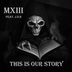 This Is Our Story (feat. J.s.R)