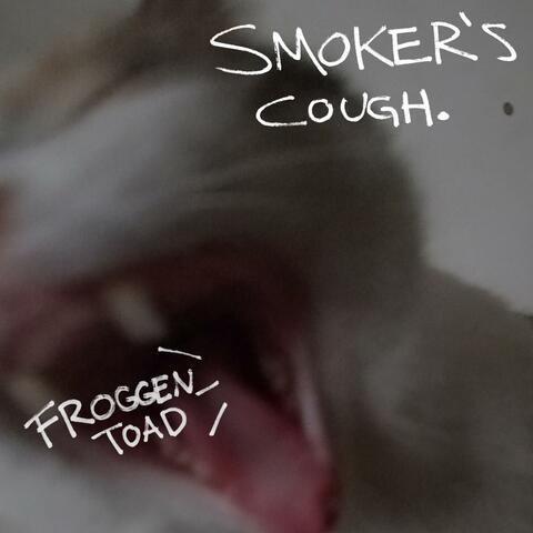 smoker's cough.