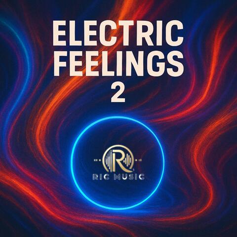 Electric feelings 2