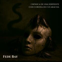 CRÓNICA DE UNA SERPIENTE CON CORONA DE CUCARACHA