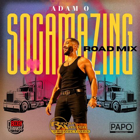 SOCAMAZING ROAD MIX (feat. Papo Productions, Boogy Rankss & Dj Riddim Master)