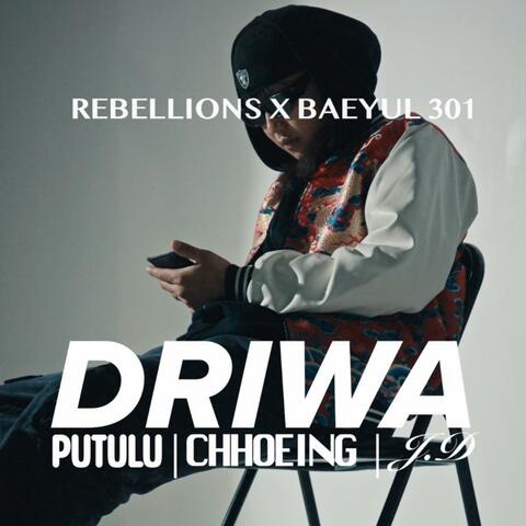 Driwa (feat. Putulu, Chhoeing & JD)
