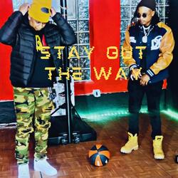 Stay Out The Way (feat. Crypto Dex)