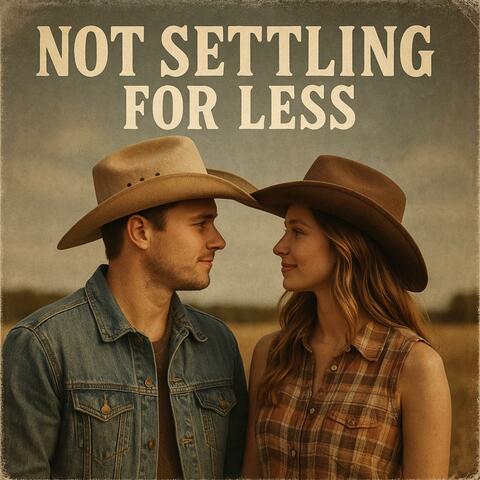 Not Settling For Less