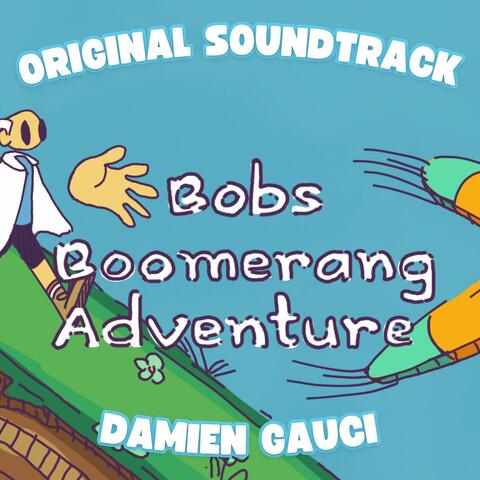 Bob's Boomerang Adventure (Original Game Soundtrack)