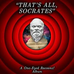 That's All, Socrates (ACT I)