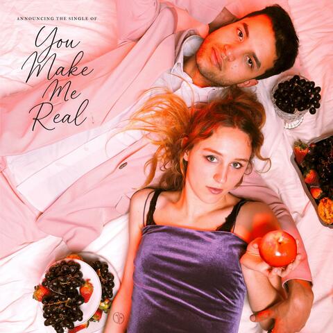 You Make Me Real