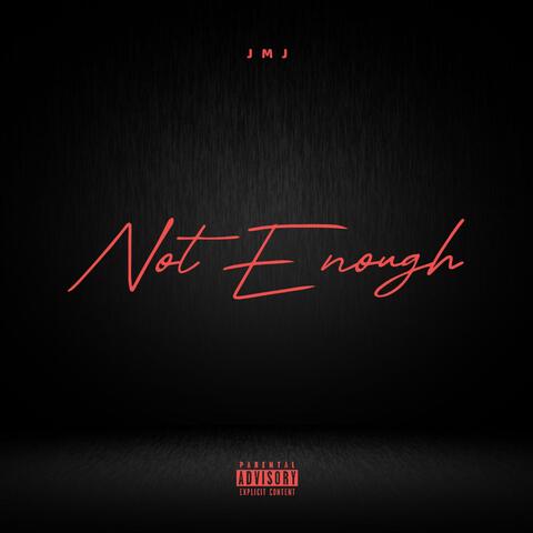 Not Enough