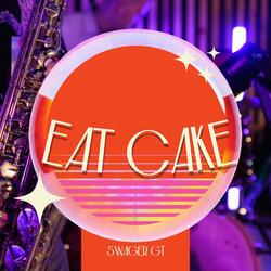Eat cake