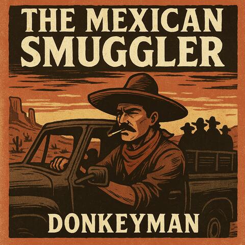 The Mexican Smuggler
