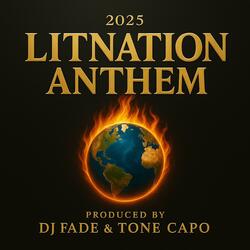 LITNATION ANTHEM 2025 (feat. Tone Capo)