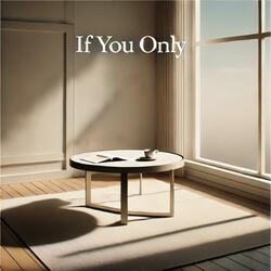 If you only