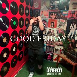 GOOD FRIDAY