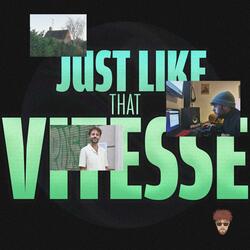 Just Like That Vitesse
