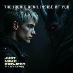 The ironic devil inside of you