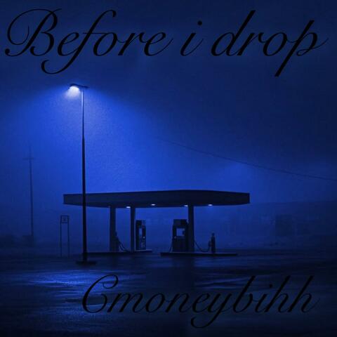 Before i drop