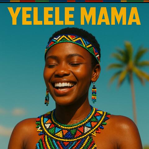 Yelele mama(simenyiwe thina)