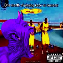 KOBE VS DEMONS (feat. EvilMoney4000)