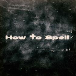 How to spell