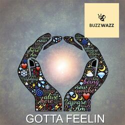 gotta feelin