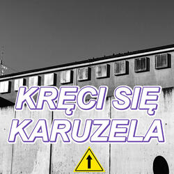 KRĘCI SIĘ KARUZELA