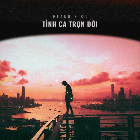 Tình Ca Trọn Đời (feat. Beann & $G)