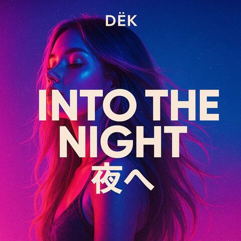 Into the night