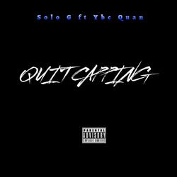 Quit Capping (feat. Ybc Quan)